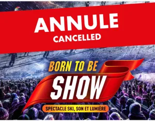 CANCELLED : Born to be Show_La Plagne