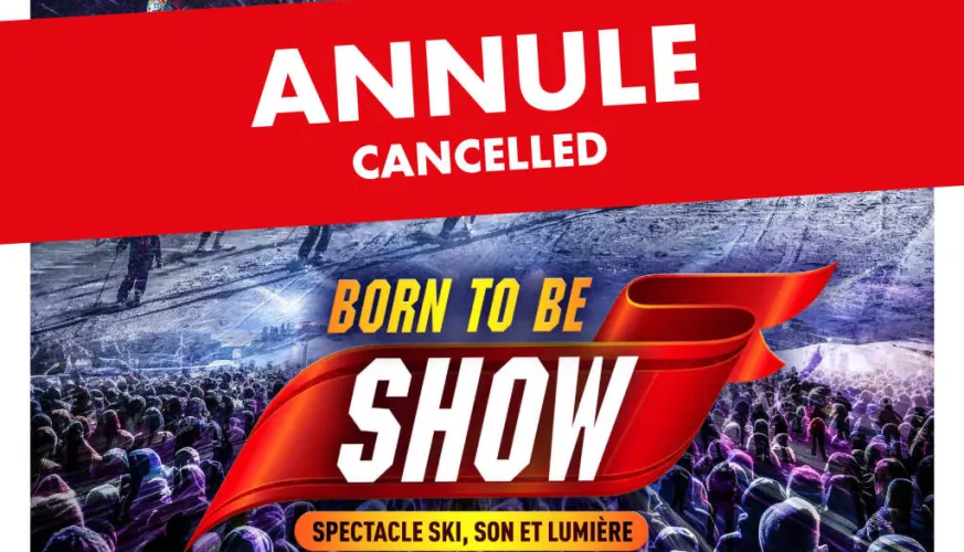 CANCELLED : Born to be Show_La Plagne
